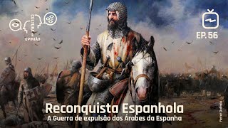 Reconquista Espanhola A Guerra de expulsão dos Árabes da Espanha [upl. by Alim]