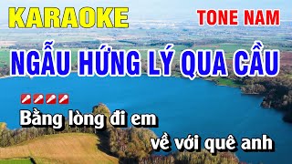 Karaoke Ngẫu Hứng Lý Qua Cầu Tone Nam Nhạc Sống  Nguyễn Linh [upl. by Enert]