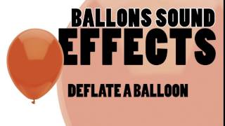 Balloons sound effects DEFLATE A BALLOONS [upl. by Elleivad916]