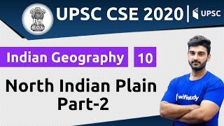 Indian Geography  North Indian Plain Part 2  UPSC CSE IAS 2020  Unacademy UPSC  Sumit Rathi [upl. by Enohpets32]