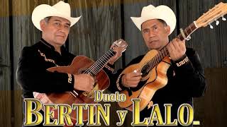 Bertin Y Lalo  Sus Mejores Éxitos Lo Mas Nuevo [upl. by Jerri907]