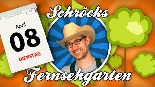 Schröcks Fernsehgarten für Dienstag den 080414 [upl. by Bailie]