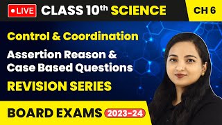 Control and Coordination  Assertion Reason and Case Based Questions  Class 10 Science Ch 6 LIVE [upl. by Asum]