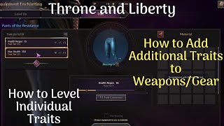 Throne and Liberty Trait Guide  Adding extra Traits amp Leveling Traits [upl. by Gnut]