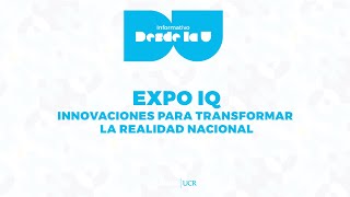 Expo IQ innovaciones para transformar la realidad nacional [upl. by Pail]