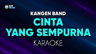 Kangen Band  Cinta Yang Sempurna Karaoke Duet [upl. by Novit]