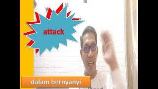 attack dalam bernyanyi [upl. by Ignacio935]