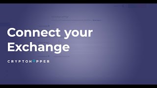 Cryptohopper Walkthrough Connect your Exchange [upl. by Ttayh]