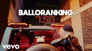 Balloranking  75G Official Video [upl. by Oecam]