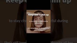 Keep Ones Chin Up Meaning english vocabulary idioms shorts englishgrammar [upl. by Gnaw]