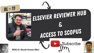 What is Elsevier Reviewer Hub  Free Access to Scopus  eSupport for Research 2022 Dr Akash Bhoi [upl. by Suoirred]