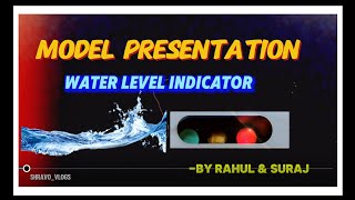 Water level indicator workingmodel  Project  Model presentation [upl. by Housum]