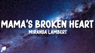 Miranda Lambert  Mamas Broken Heart Lyrics [upl. by Vivyanne145]