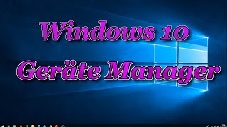 Geräte Manager öffnen unter Windows 10 [upl. by Bernard]