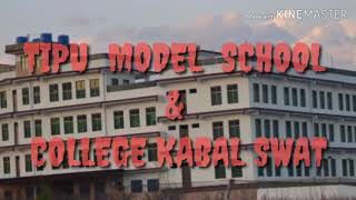 Tipu model school amp college Girls amp junior campus kabal swat [upl. by Gustaf]