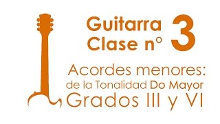 Acordes menores en Tonalidad Do mayor Grados III y VI  Guitarra Clase 3 [upl. by Aerdnaxela448]