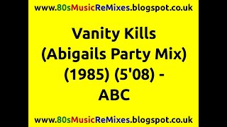 Vanity Kills The Abigails Party Mix  ABC  80s Club Mixes  80s Club Mixes  80s Pop Music Hits [upl. by Serdna525]