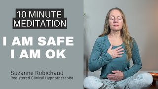 I AM SAFE  10 Minute Guided Meditation [upl. by Beaulieu]