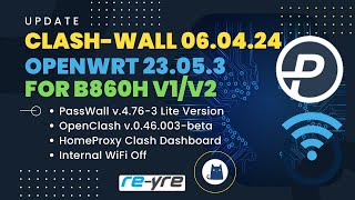 OpenWrt 23053 Stable ClashWall 06042024 For B860H v1v2  REYREWRT [upl. by Rebel980]