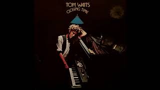 Ol 55 Tom Waits quotClosing Timequot [upl. by Alhsa]