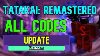 ALL Tatakai Remastered CODES  Roblox Tatakai Remastered Codes April 2023 [upl. by Waki]