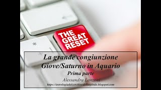 1  La congiunzione GioveSaturno in Aquario  The Great Reset  Prima parte [upl. by Kate725]