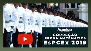 Prova EsPCEx Matemática 2019  Correção [upl. by Ecyob]