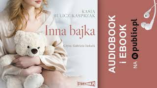 Inna bajka Kasia BuliczKasprzak Audiobook PL [upl. by Rodablas]