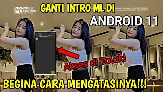 CARA MENGGANTI LOADING SCREEN ML DI ANDROID 11 TERBARU  AKSES DITOLAK BEGINI CARANYA [upl. by Florette]