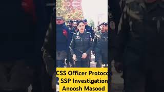 CSS Officer Protocol SSP Anoosh Masood CH subscribe shorts reels [upl. by Cogn]