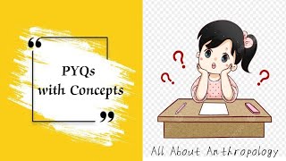 Important PYQs with Concept  Detailed analysis ugcnet allaboutanthropology [upl. by Erdnaek876]