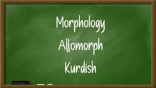 Morphology  Allomorph بە کوردی [upl. by Ennayoj]