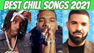 BEST CHILL RAP SONGS OF 2021 ❄️ [upl. by Denney]