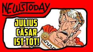 JULIUS CÄSAR IST TOT  NewsToday [upl. by Zeuqram859]