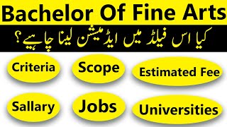 Bachelor of Fine Arts in Pakistan Criteria Scope Jobs Fees amp Career Insights [upl. by Ailin]