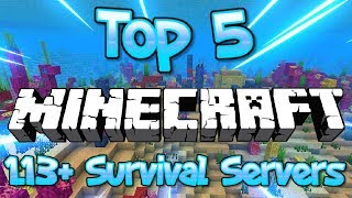 Top 5 Minecraft 113 Survival Servers 1819110112113 2019 HD New Big Minecraft Servers [upl. by Tinya484]