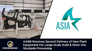 AABB Receives Second Delivery of New Plant Equipment For Gold amp Silver Ore Stockpile Processing [upl. by Sidonius]