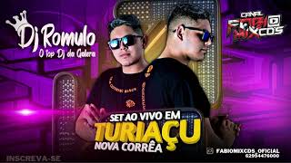 DJ RÔMULO O TOP DJ DA GALERA  AO VIVO EM TURIAÇU  NOVA CORRÊA [upl. by Raney8]