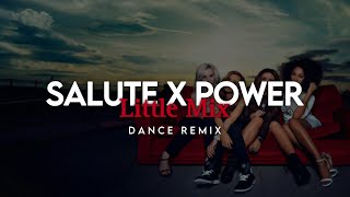 Little Mix  Salute X Power 💜 Dance Remix  Stromix [upl. by Questa]