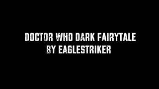 Doctor Who Dark Fairytale theme [upl. by Capon]