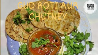 Gud Ki Roti  Gud Ki Roti Recipe  Gud Ki Chutney Recipe [upl. by Nananne]