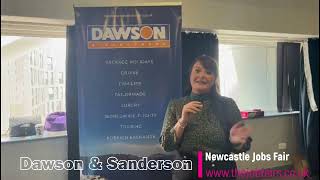 Dawson amp Sanderson at the Newcastle Jobs Fair on Wednesday 17th July 2024 [upl. by Atenaz]