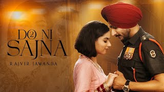 Do Ni Sajna Official Video Rajvir Jawanda  Singhjeet  G Guri  Sandeep Maan  New Punjabi Song [upl. by Argyres]