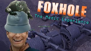 Foxhole The Medic Experience [upl. by Yendirb930]