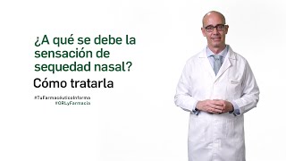 ¿A qué se debe la sensación de sequedad nasal Cómo tratarla  Tu Farmacéutico Informa ORL [upl. by Aniahs]