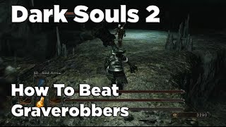 Dark Souls 2 How To Beat Graverobber Varg and Cerah [upl. by Emiline]