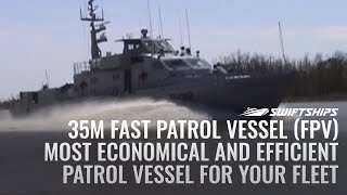 35M Fast Patrol Vessel FPV  Most economical and efficient Patrol Vessel for your fleet [upl. by Eitnom]