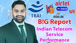 TRAI New Report On Indian Telecom Service Performance  Jio True5G  Airtel 5GPlus  Vi  BSNL  DTH [upl. by Eladnek]