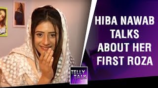 Hiba Nawab Talks About The Holy Month Of Ramzan amp Reveals The Time She Kept Her First Roza [upl. by Barron]