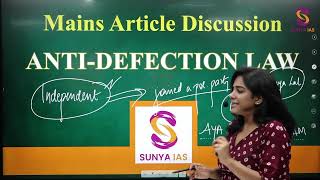 Anti Defection Law  Mains Article Discussion  UPSC  Sunya IAS [upl. by Douty]